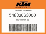 Ktm Genuine Clutch Pipe - 54832063000. Fixed Price $100.32.
