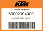 Ktm Genuine Decompr. Cable Racing - 59002094000. Fixed Price $91.48.