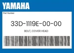 Yamaha Genuine Bolt, Cover Head 33D-1119E-00-00. Fixed Price $16.82.