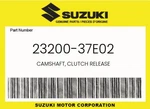 Suzuki Genuine Camshaft, Clutch Release 23200-37E02. Fixed Price $70.08.