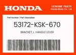 Honda Genuine Bracket, L. Handle Lever 53172-KSK-670. Fixed Price $40.99.