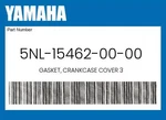 Yamaha Genuine Gasket, Crankcase Cover 3 5NL-15462-00-00. Fixed Price $31.14.