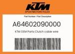 Ktm Genuine Clutch Cable Wire - A64602090000. Fixed Price $66.45.