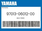Yamaha Genuine Bolt (661) 97013-06012-00. Fixed Price $7.72.