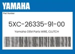 Yamaha Genuine Wire, Clutch 5XC-26335-91-00. Fixed Price $43.39.