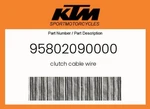 Ktm Genuine Clutch Cable Wire - 95802090000. Fixed Price $19.20.