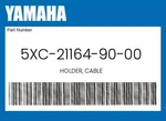 Yamaha Genuine Holder, Cable 5XC-21164-90-00. Fixed Price $14.68.