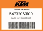 Ktm Genuine Clutch Pipe 250/300 2003 - 54732063100. Fixed Price $101.63.